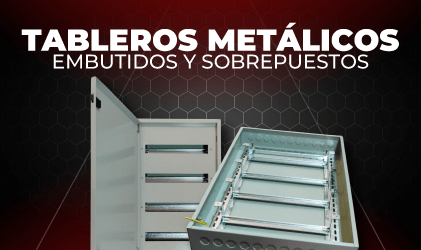 Tableros Metálicos: Embutidos y Sobrepuestos