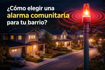 ¿Cómo elegir una alarma comunitaria para tu barrio?