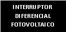 Placa Interruptor Diferencial Fotovoltaico 17x34mm