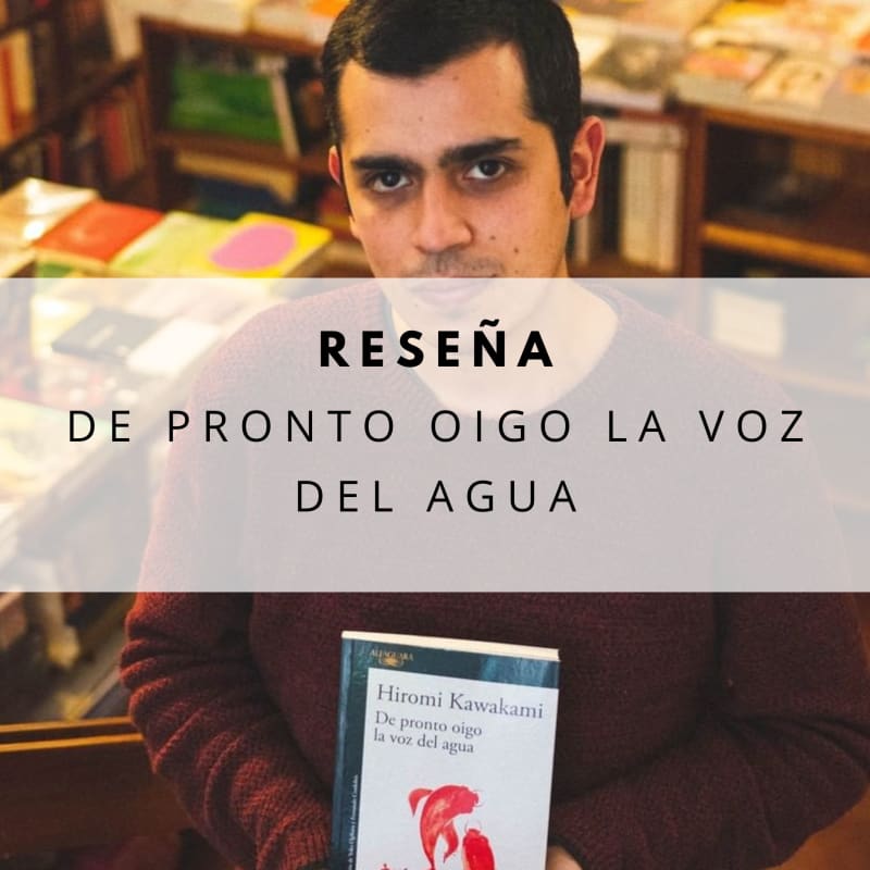 De pronto oigo la voz del agua