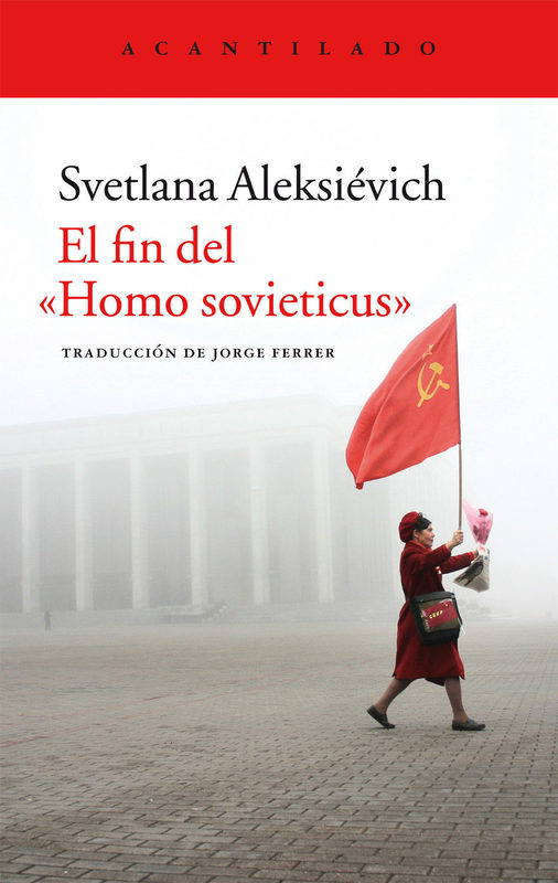 EL FIN DEL HOMO SOVIETICUS (ACANTILADO)