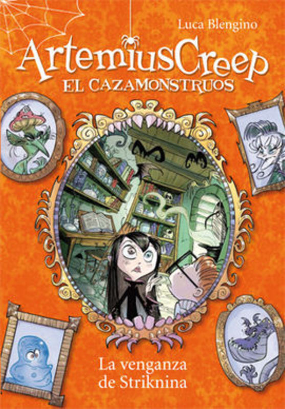 ARTEMIUS CREEP EL CAZAMONSTRUOS. LA VENGANZA DE STRIKNINA