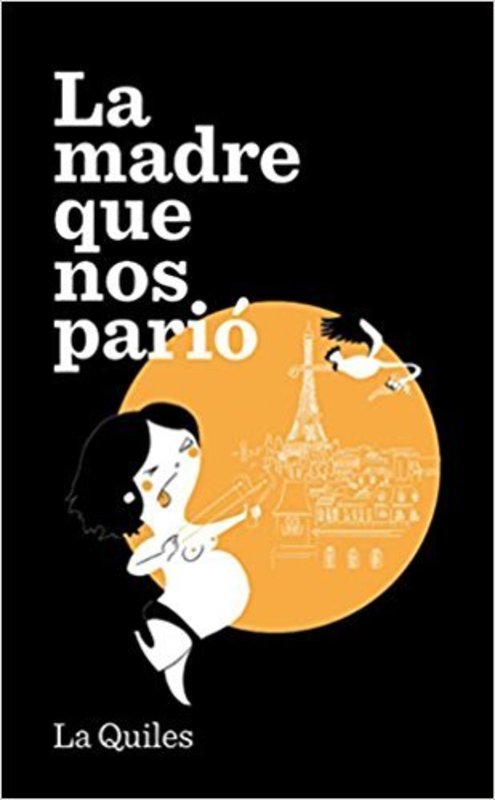 LA MADRE QUE NOS PARIO