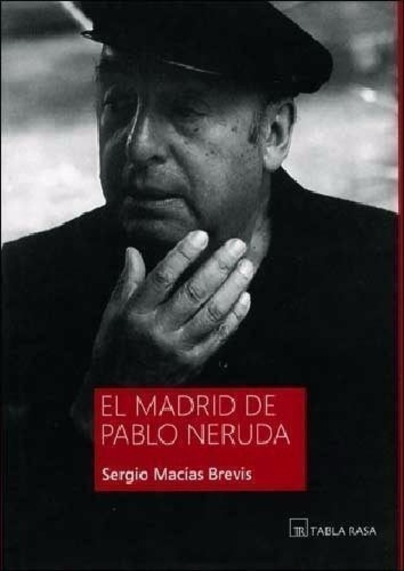EL MADRID DE PABLO NERUDA