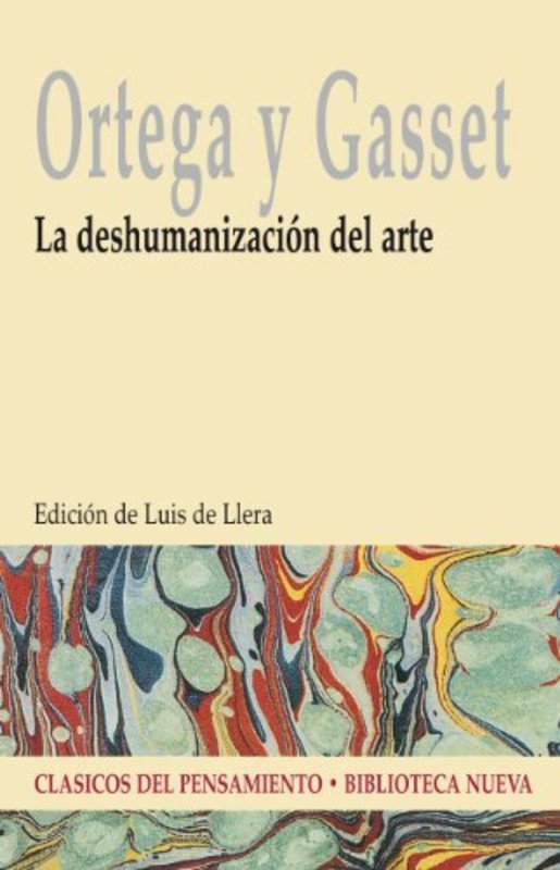 LA DESHUMANIZACION DEL ARTE