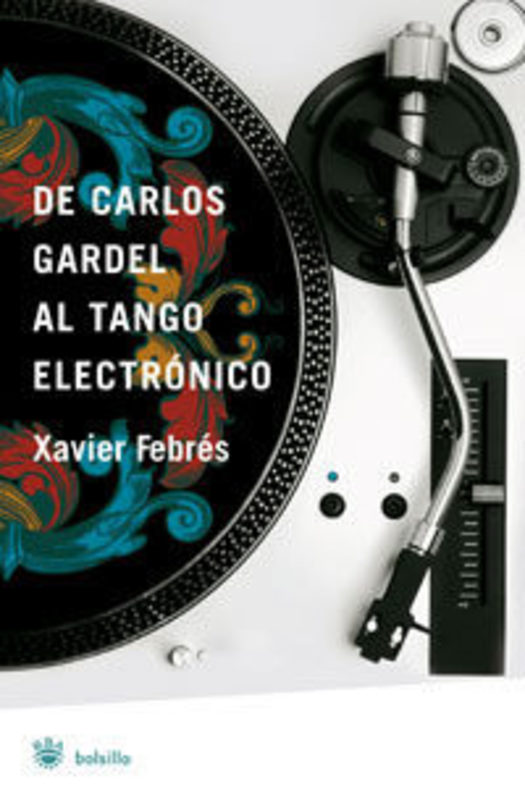 DE CARLOS GARDEL AL TANGO ELECTRONICO (B)
