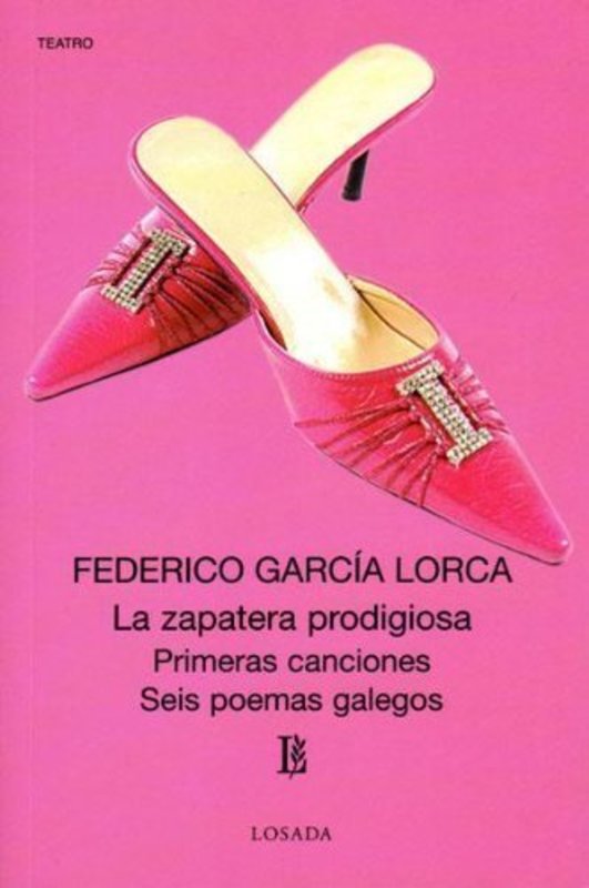 LA ZAPATERA PRODIGIOSA PRIMERAS CANCIONES SEIS POEMAS GALEGOS