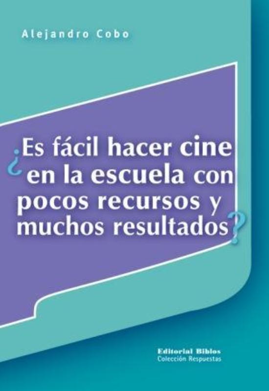 ES FACIL HACER CINE EN LA ESCUELA CON POCOS RECUR