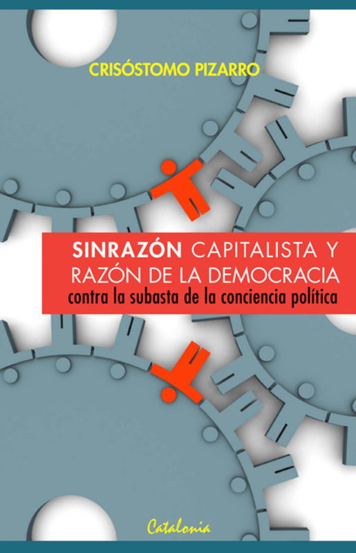 SINRAZON CAPITALISTA Y RAZON DE LA DEMOCRACIA