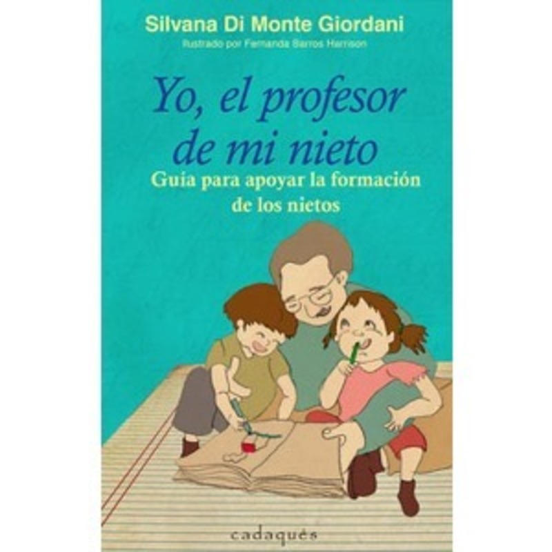 YO EL PROFESOR DE MI NIETO. GUIA PARA APOYAR LA