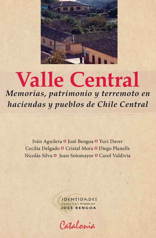 VALLE CENTRAL. MEMORIAS PATRIMONIO Y TERREMOT