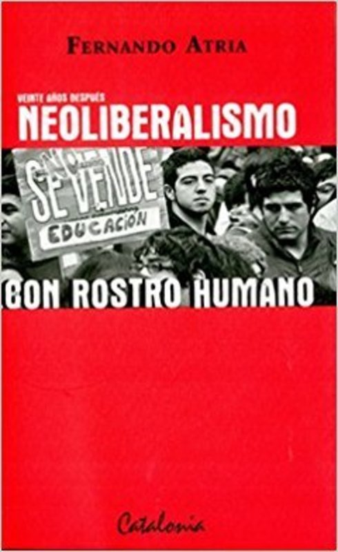 NEOLIBERALISMO CON ROSTRO HUMANO VEINTE AÑOS DESPUES