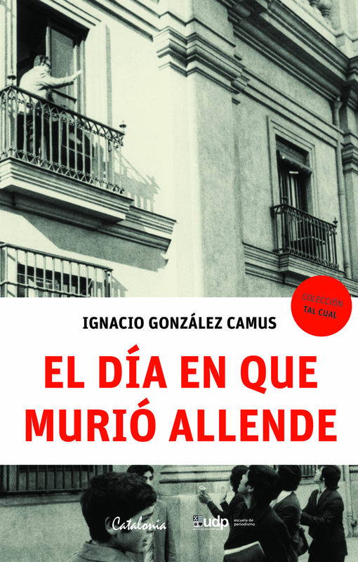 EL DIA EN QUE MURIO ALLENDE