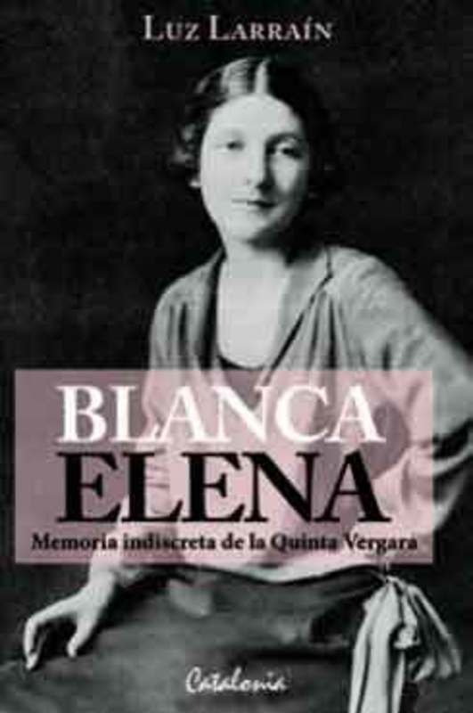 BLANCA ELENA MEMORIA INDISCRETA DE LA QUINTA VERGARA