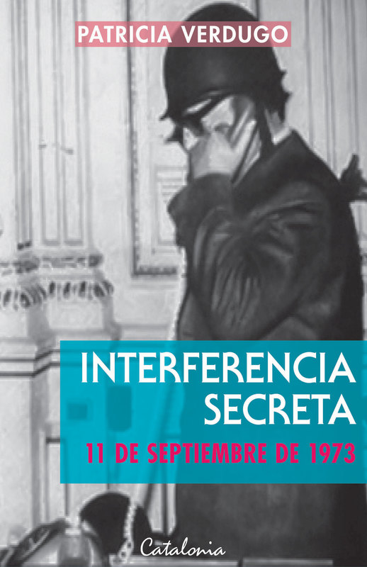 INTERFERENCIA SECRETA 11 DE SEPTIEMBRE DE 1973
