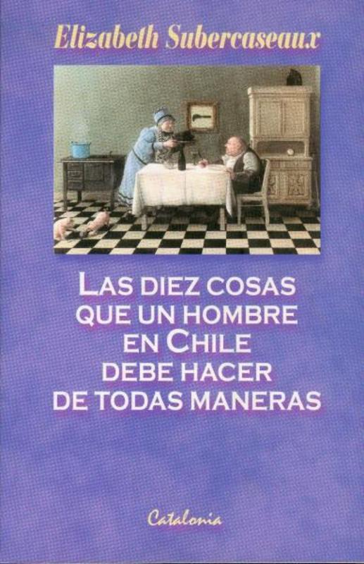 LAS 10 COSAS QUE UN HOMBRE EN CHILE DEBE HACER D
