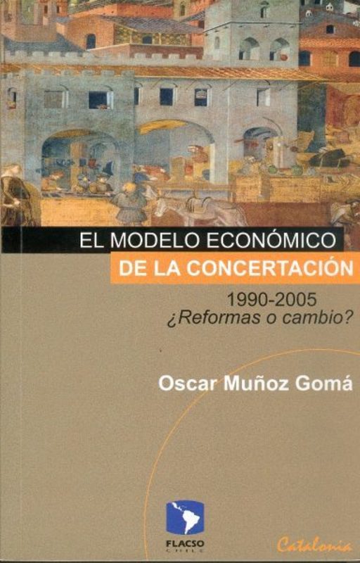 EL MODELO ECONOMICO DE LA CONCERTACION