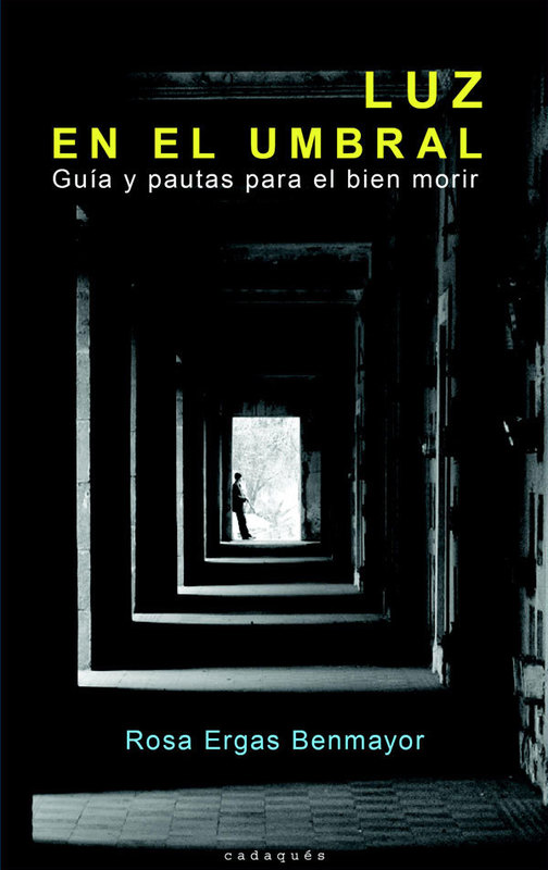 LUZ EN EL UMBRAL. GUÍA Y PAUTAS PARA EL BIEN MORIR