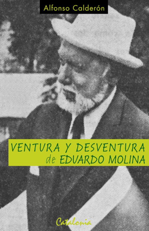 VENTURAS Y DESVENTURAS DE EDUARDO MOLINA