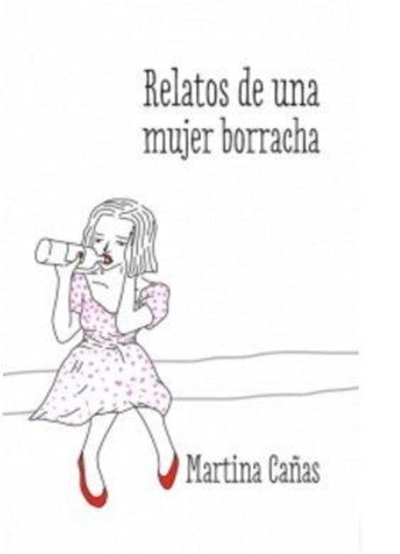 RELATOS DE UNA MUJER BORRACHA
