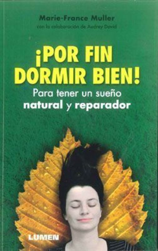 POR FIN DORMIR BIEN PARA TENER UN SUEÑO NATURAL Y