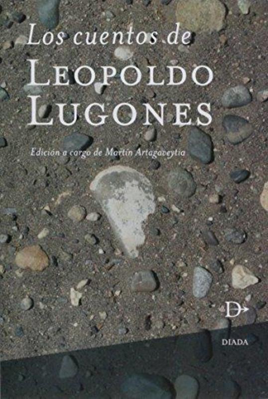 CUENTOS DE LEOPOLDO LUGONES