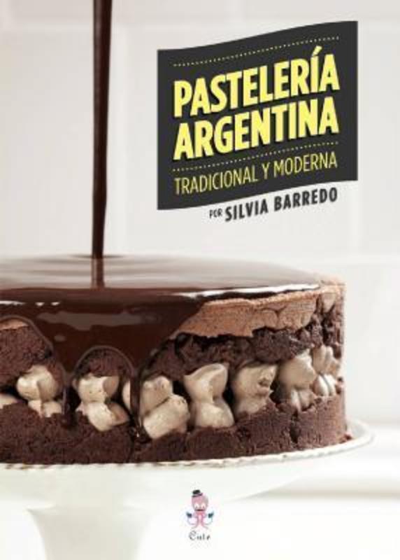 PASTELERIA ARGENTINA TRADICIONAL Y MODERNA