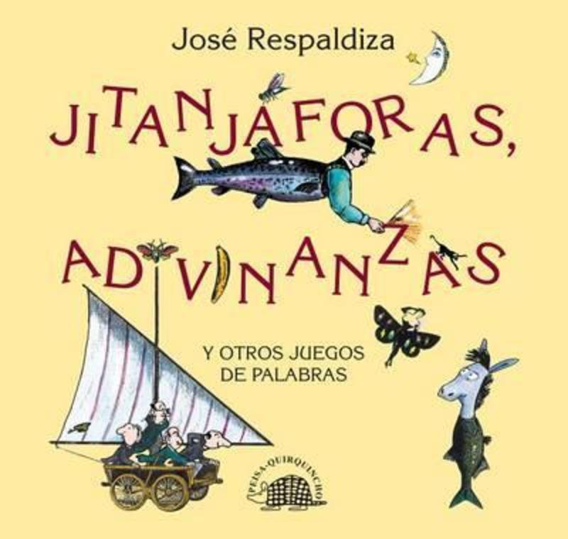 JITANJAFORAS, ADIVINANZAS Y OTROS JUEGOS DE PALABRAS