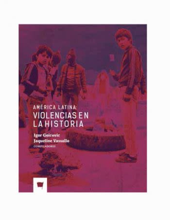 AMERICA LATINA: VIOLENCIAS EN LA HISTORIA