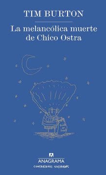 LA MELANCOLICA MUERTE DE CHICO OSTRA