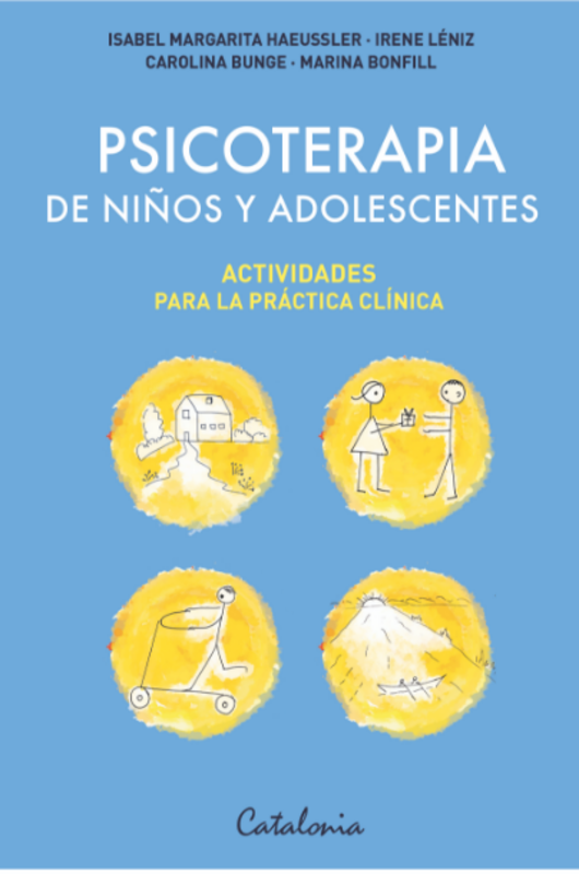 PSICOTERAPIA DE NIÑOS Y ADOLESCENTES ACTIVIDADES PARA LA PRACTICA CLINICA