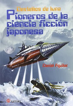 DESTELLO DE LA LUNA PIONEROS DE LA CIENCIA FICCIÓN JAPONESA