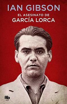 EL ASESINATO DE GARCIA LORCA