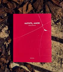 MATATE AMOR