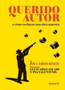 QUERIDO AUTOR O CÓMO RECHAZAR UNA OBRA MAESTRA