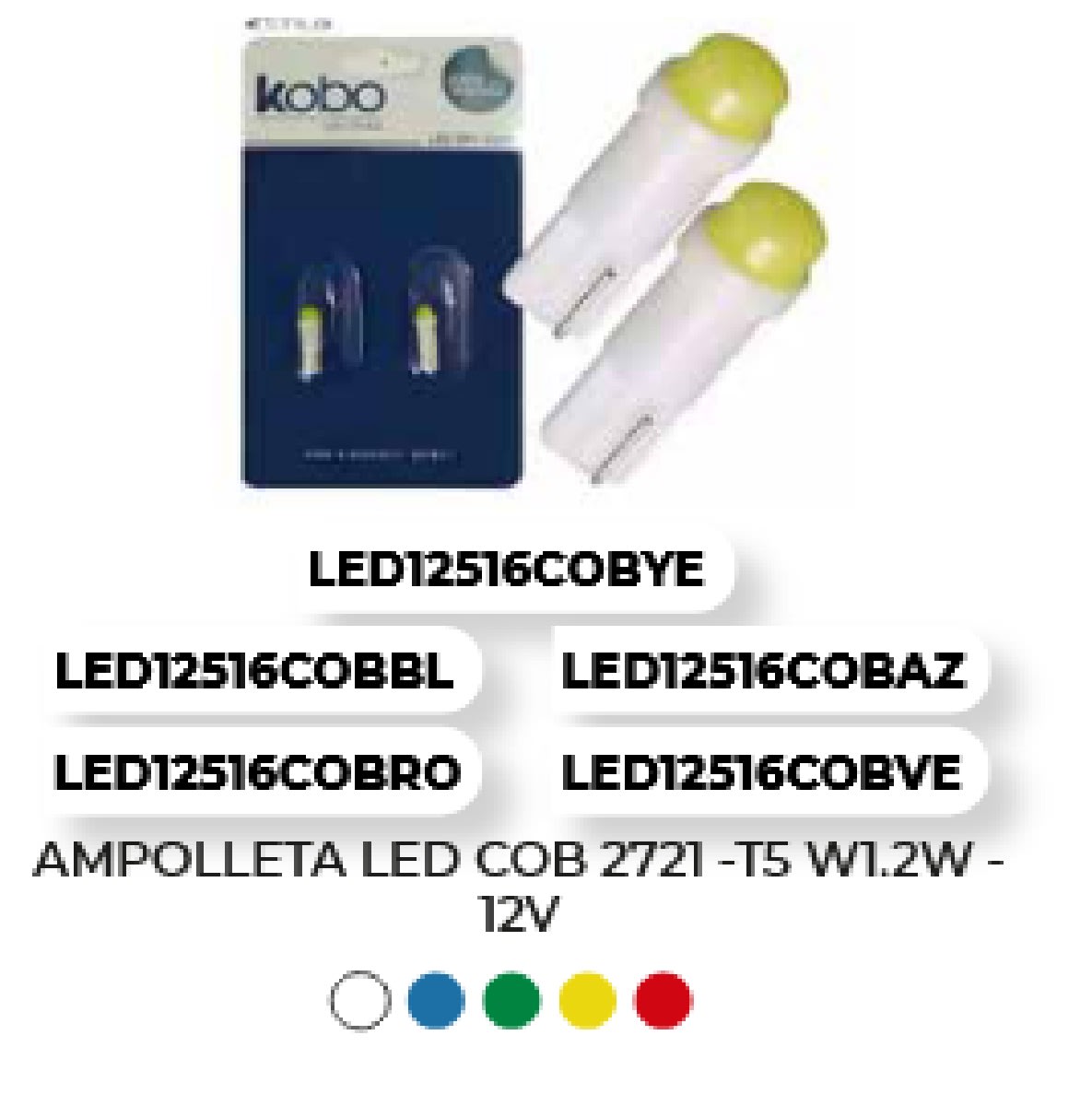 AMPOLLETA LED COB 2721 - T5 W1.2W 12V1