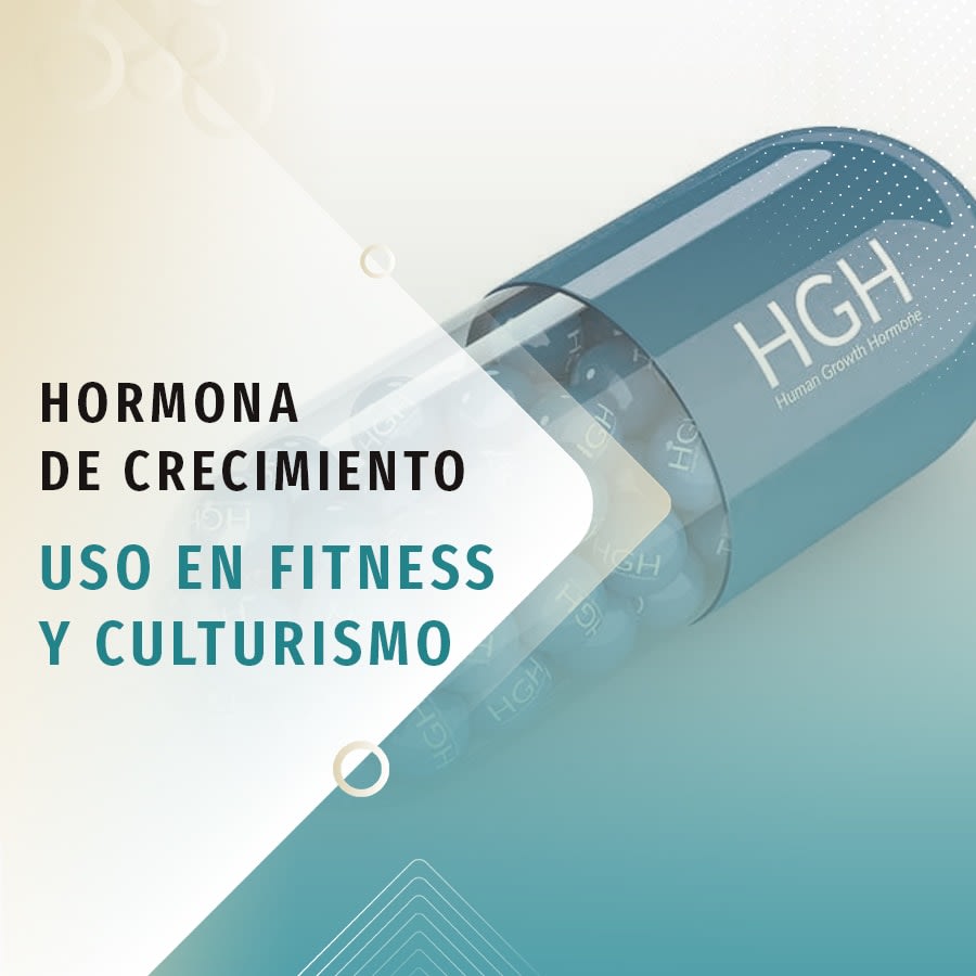 Hormona de Crecimiento, uso en fitness y culturismo