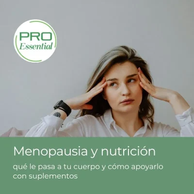 Menopausia y nutrición: qué le pasa a tu cuerpo y cómo apoyarlo con suplementos