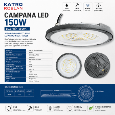 CAMPANA LED KATRO ROBLAN 150W 6500K IP65 IK08