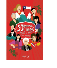 50 PERSONAJES CHILENOS PARA LEER EN FAMILIA