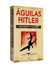 Águilas De Hitler: Luftwaffe 1933 -1945