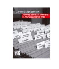 ARCHIVOS Y MEMORIA DE LA REPRESION EN AMERICA LATINA