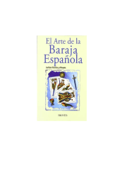 EL ARTE DE LA BARAJA ESPAÑOLA (JULIAN TORRES REYES)