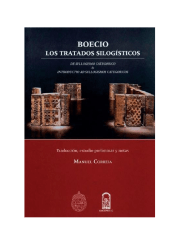 BOECIO, LOS TRATADOS SILOGISTICOS - TRADUCCION, ESTUDIO PRELIMINAR Y NOTAS.