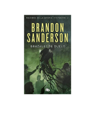 BRAZALES DE DUELO - BRANDON SANDERSON (NACIDOS DE LA BRUMA 6)