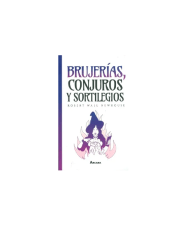 BRUJERARIAS, CONJUROS Y SORTILEGIOS