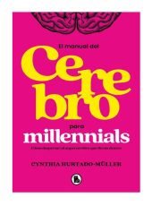 MANUAL DEL CEREBRO PARA MILLENNIALS