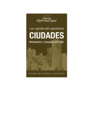 Ciudades : Las Capitales Del Capitalismo. CIUDADES/URBANISMO Y DESASTRE EN CHILE