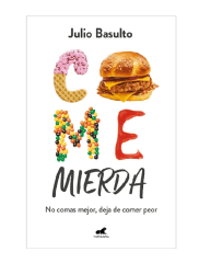 COME MIERDA (JULIO BASULTO)