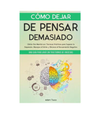 Cómo dejar de pensar demasiado